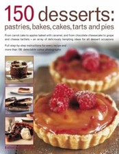 150 Dessert Cakes, Pies, Tarts and Bakes: From Carrot Cake to Apples Baked with  comprar usado  Enviando para Brazil