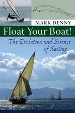 Float Your Boat!: The Evolution and Science of Sailing by Denny, Mark comprar usado  Enviando para Brazil