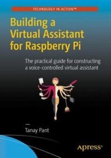 Building a Virtual Assistant for Raspberry Pi: The Practical Guide for... comprar usado  Enviando para Brazil