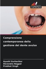 Comprensione contemporanea della gestione del dente avulso by Ayushi Gurharikar  comprar usado Comprensione contemporanea della gestione del dente avulso by Ayushi Gurharikar  comprar usado  Enviando para Brazil