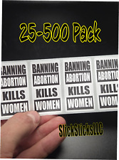 "PROHIBICIÓN DEL ABORTO MATA A LAS MUJERES"" Paquete de pegatinas 25-500 conciencia hueva profesional elección"  segunda mano  Embacar hacia Mexico