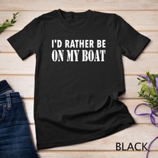Camiseta unissex I'd Rather Be On My Boat Funny Sailing, usado comprar usado  Enviando para Brazil