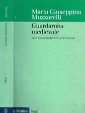 Guardaroba medievale muzzarell usato  Bologna