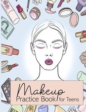 Make-up Practice Book for Teens: Makeup Face Charts Blank Face and Eye Chart... comprar usado  Enviando para Brazil