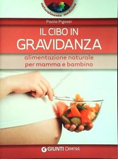 Cibo gravidanza paolo usato  Monza