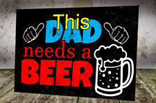 Dad needs beer for sale  BOLTON