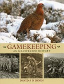 Gamekeeping illustrated histor for sale  GRAVESEND