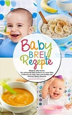 Babybrei rezepte babybrei gebraucht kaufen  Berlin