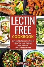 Lectin-Free Cookbook: Easy and Delicious Recipes to Help You Lose Weight, He... na sprzedaż  Wysyłka do Poland