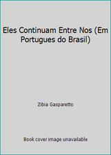 Eles Continuam Entre Nos (Em Portugues do Brasil) by Zíbia Gasparetto comprar usado  Enviando para Brazil
