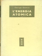 Energia atomica gamow usato  Italia