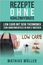 Rezepte hne kohlenhydrate gebraucht kaufen Rezepte hne kohlenhydrate gebraucht kaufen  Berlin
