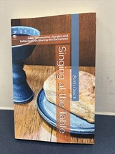 Singing at the Table: Sung Communion Liturgies and Reflections Beth Quick comprar usado  Enviando para Brazil
