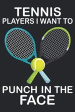 Tennis Players I Want To Punch In The Face: Tennis Composition Notebook Gift... comprar usado  Enviando para Brazil