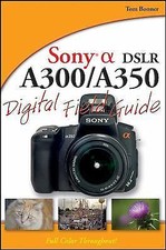 Sony Alpha DSLR-A300/A350 Digital Field Guide by Bonner, Tom comprar usado  Enviando para Brazil