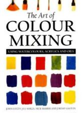 The Art of Colour Mixing: Using Watercolours, Acrylics and Oils By John Lidzey, segunda mano  Embacar hacia Mexico