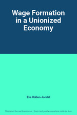 Wage formation unionized d'occasion  France