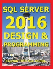 SQL Server 2016 Design & Programming by Toth M. a. M. Phil, Kalman comprar usado  Enviando para Brazil