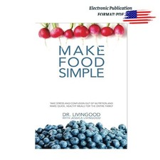Make Food Simple: Take the Stress and Confusi 2025 Dr. Livingood Engli comprar usado  Enviando para Brazil