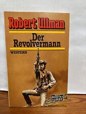 Revolvermann robert ullman gebraucht kaufen  Coburg