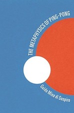 Usado, The Metaphysics of Ping Pong: Table Tennis as a Journey of Self- comprar usado  Enviando para Brazil