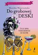Do grobowej deski - Wawrzyńska Monika - POLSKA KSIĄŻKA na sprzedaż  PL