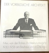 Der vorbildliche Architekt. Mies van der Rohes Architekturunterricht 1930-1958 a comprar usado  Enviando para Brazil