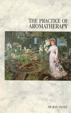 La práctica de la aromaterapia: compendio clásico de medicamentos vegetales y su he segunda mano  Embacar hacia Mexico