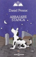 Abbaiare stanca pennac usato  Sesto San Giovanni