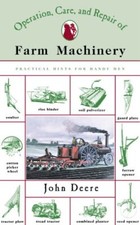 THE OPERATION, CARE AND REPAIR OF FARM MACHINERY By John Deere *Mint Condition* segunda mano  Embacar hacia Mexico