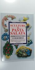 Sculture pasta salata. usato  Baronissi