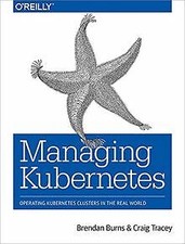 Managing Kubernetes: Operating Kubernetes Clusters ... | Buch | Zustand sehr gut na sprzedaż  Wysyłka do Poland