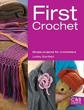 First Crochet (C&B Crafts) - Lesley Stanfield - Paperback - 1843406128-Good comprar usado  Enviando para Brazil