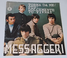 I Messaggeri Torna Da Me / Più Dolcemente Tu Vivrai RARA COPERTINA DIVERSA na sprzedaż  Wysyłka do Poland
