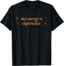 Camiseta Funny Motivational My Energy is Expensive, usado comprar usado Camiseta Funny Motivational My Energy is Expensive, usado comprar usado  Enviando para Brazil