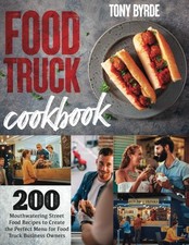 Food Truck Cookbook: 200 Mouthwatering Street Food Recipes to Create the Per... comprar usado  Enviando para Brazil
