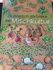 Gärtnern mischkultur gebraucht kaufen  Kirchensittenbach