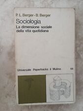 Berger sociologia dimensione usato  Milano