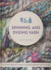 Spinning and Dyeing Yarn : The Home Spinners Guide to Creating Traditional... segunda mano  Embacar hacia Mexico