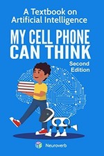 MY CELL PHONE CAN THINK: A Textbook on Artificial Intelligence comprar usado  Enviando para Brazil