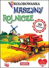 Kolorowanka z naklejkami. Maszyny rolnicze (Kolorowanka z naklejkami  Maszy...) na sprzedaż  PL