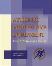 ATHLETIC PROTECTIVE EQUIPMENT: CARE, SELECTION AND FITTING By S. Street; D. VG segunda mano  Embacar hacia Mexico