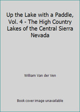 Up the Lake with a Paddle, Vol. 4 - The High Country Lakes of the Central... comprar usado  Enviando para Brazil