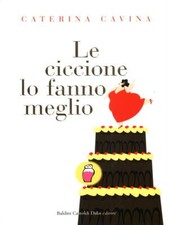 Ciccione fanno meglio usato Ciccione fanno meglio usato  Italia