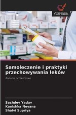Samoleczenie i praktyki przechowywania lekw by Sachdev Yadav Paperback Book, używany na sprzedaż  Wysyłka do Poland