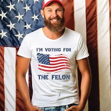 Camiseta blanca I'm Voting for the Felon Trump | 2024 MAGA Patriot Conservative, usado segunda mano  Embacar hacia Argentina