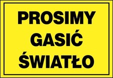 ZI-34 - ZNAK TABLICA - PROSIMY GASIĆ ŚWIATŁO 17X25   na sprzedaż  PL