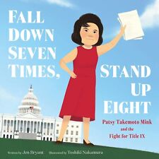 Fall Down Seven Times, Stand Up Eight: Patsy Takemoto Mink and the Fight for... comprar usado  Enviando para Brazil