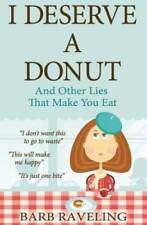 I Deserve a Donut (And Other Lies That Make You Eat): A Christian Weight  - GOOD segunda mano  Embacar hacia Mexico