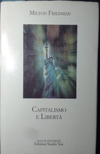 Friedman capitalismo libertà usato  Padova